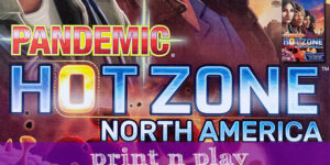 Pandemic: Hot Zone – Print n Play
