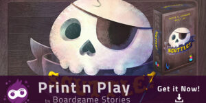 Scuttle – Print n Play