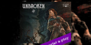 Unbroken Print n Play Demo