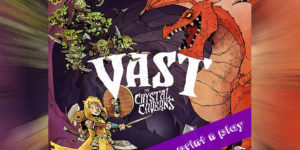 Vast: The Crystal Caverns Print n Play