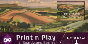 Brass Duel: Isle of Wight – Print n Play