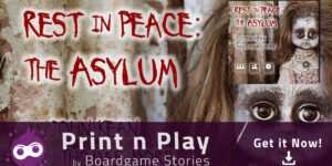 Rest In Peace – The Asylum – Print n Play