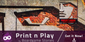Pavlov’s House – Print n Play